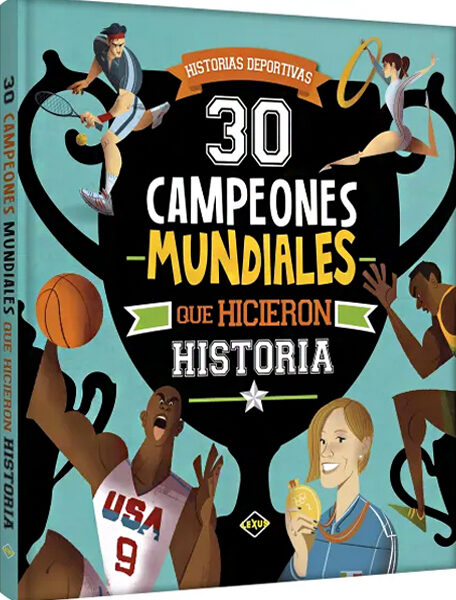 30 Campeones Mundiales Que Hicieron Historia