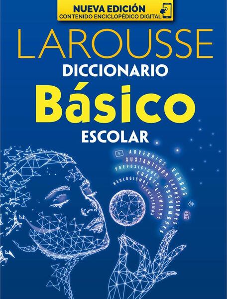 Diccionario básico escolar Larousse con contenido digital