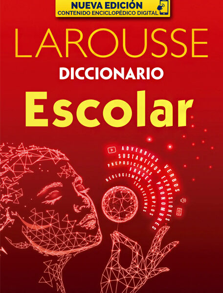 Diccionario escolar Larousse con contenido digital
