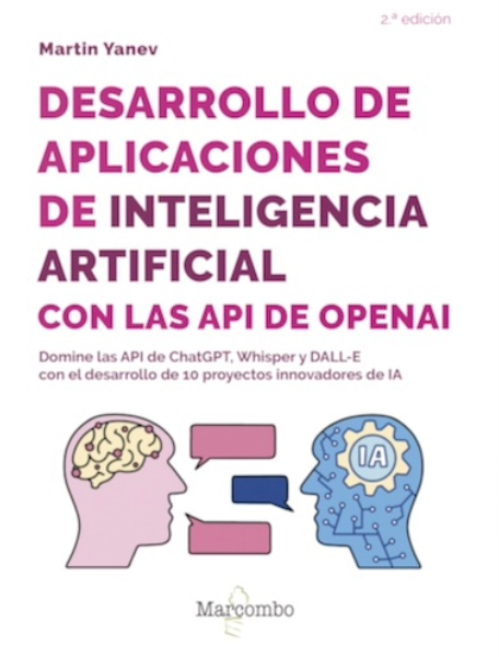 Desarrollo de aplicaciones de inteligencia artificial con las API de OpenAI - 2ª edicion