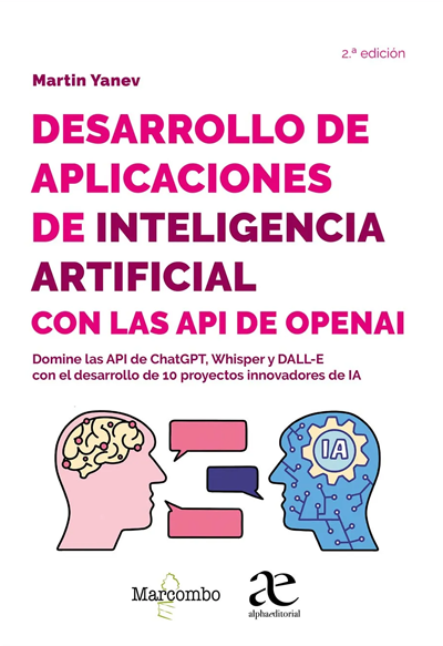 Desarrollo de aplicaciones de inteligencia artificial con las API de OpenAI - 2ª edicion