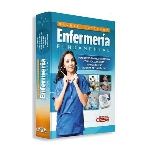 Manual ilustrado de enfermería fundamental + Plataforma digital