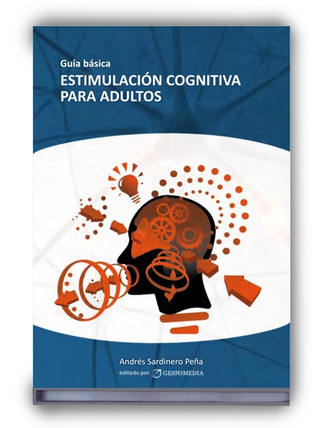 Guía básica de estimulación cognitiva para adultos