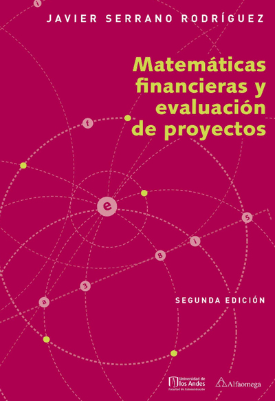 Matemáticas financieras y evaluación de proyectos - Segunda edición