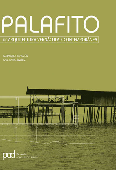 PALAFITO_COLECCIÓN AQUITECTURA VERNACULA