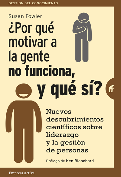 Por Que Motivar a la Gente No Funciona, Y Que Si?