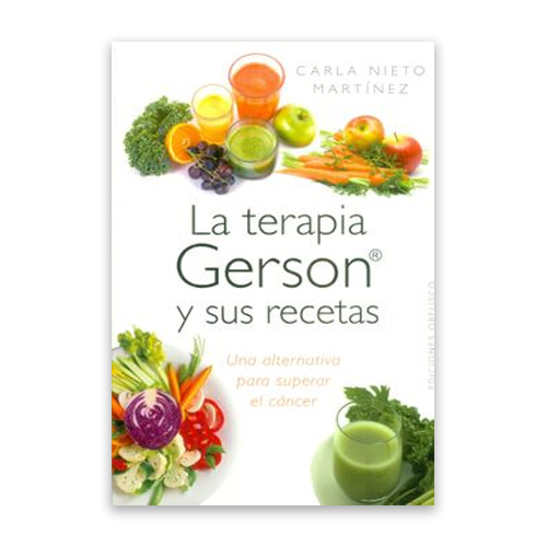 La Terapia Gerson y sus Recetas