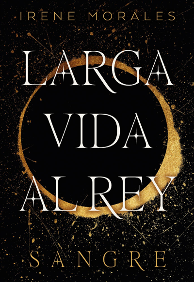 Larga vida al rey: Sangre vol 1