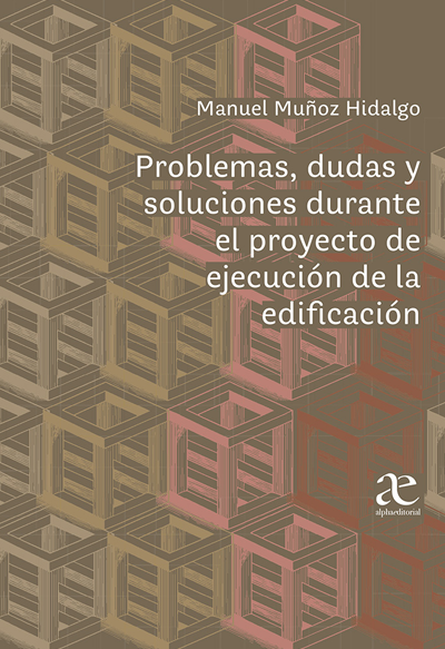 Problemas, Dudas Y Soluciones Durante El Proyecto De Ejecución De La Edificación
