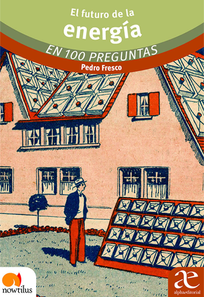 El Futuro De La Energía En 100 Preguntas