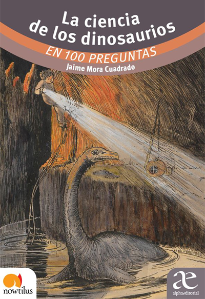 La Ciencia De Los Dinosaurios En 100 preguntas