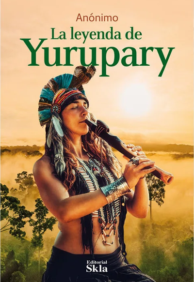 La Leyenda De Yurupary