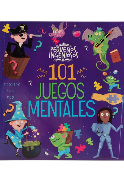 Pequeño ingeniosos: 101 juegos mentales