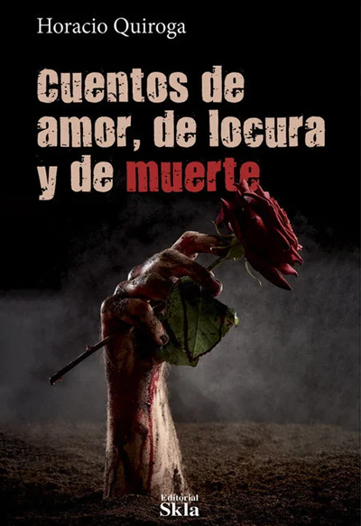 Cuentos De Amor De Locura Y De Muerte