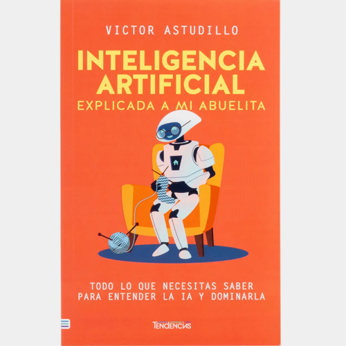 Inteligencia artificial explicada a mi abuelita