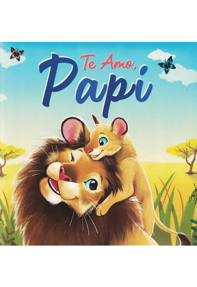 Te amo Papi